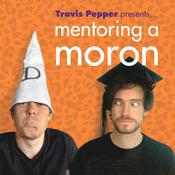 Podcast Travis Pepper: Mentoring A Moron