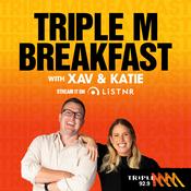 Podcast Triple M Breakfast with Xav & Katie