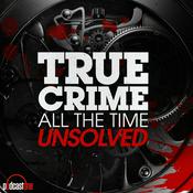 Podcast True Crime All The Time Unsolved