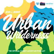 Podcast Urban Wilderness: The Official Turkey Mountain Podcast