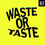 Podcast Waste or Taste