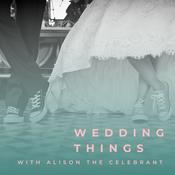 Podcast Wedding Things with Alison the Celebrant