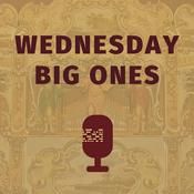 Podcast Wednesday Big Ones