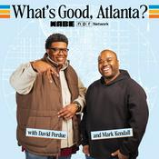 Podcast What's Good, Atlanta?