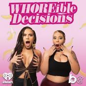 Podcast WHOREible decisions