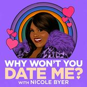 Podcast Why Won't You Date Me? with Nicole Byer