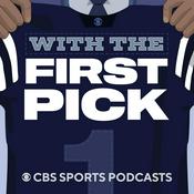 Podcast With the First Pick: An NFL Draft Podcast from CBS Sports