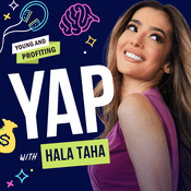 Podcast Young and Profiting (YAP) with Hala Taha