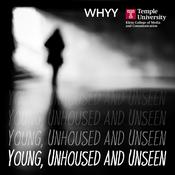 Podcast Young, Unhoused and Unseen