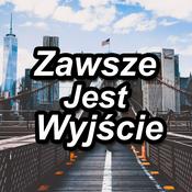 Podcast Zawsze Jest Wyjscie (Polish)