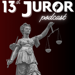 Listen to 13th Juror Podcast in the App