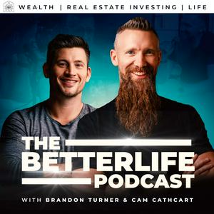 Listen to The BetterLife Podcast: Wealth | Real Estate Investing | Life in the App