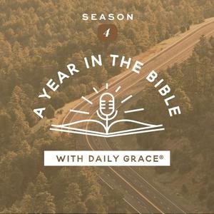 Listen to A Year in the Bible with Daily Grace in the App