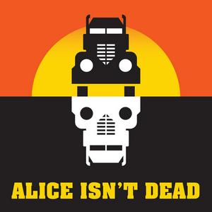 Listen to Alice Isn't Dead in the App