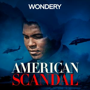 Listen to American Scandal in the App