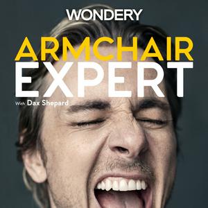 Listen to Armchair Expert with Dax Shepard in the App