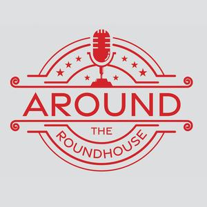 Listen to Around the Roundhouse in the App