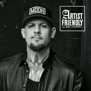 Listen to Artist Friendly with Joel Madden in the App