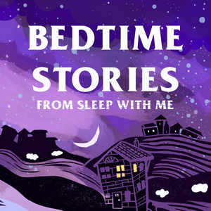 Listen to Bedtime Stories to Bore You Asleep from Sleep With Me in the App