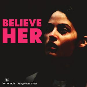 Listen to Believe Her in the App