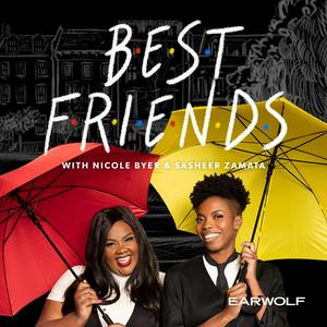 Listen to Best Friends with Nicole Byer and Sasheer Zamata in the App