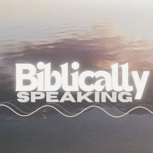 Listen to Biblically Speaking in the App