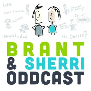 Listen to Brant & Sherri Oddcast in the App