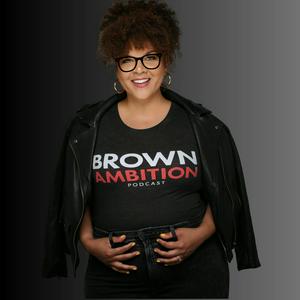 Listen to Brown Ambition in the App