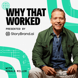 Listen to Why That Worked  – Presented by StoryBrand.ai in the App