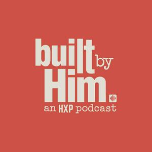 Listen to Built By Him in the App