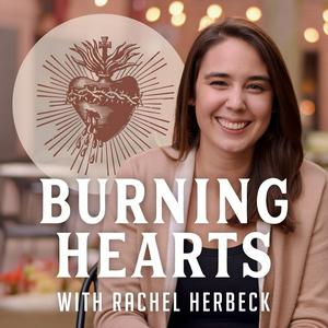 Listen to Burning Hearts with Rachel Herbeck in the App