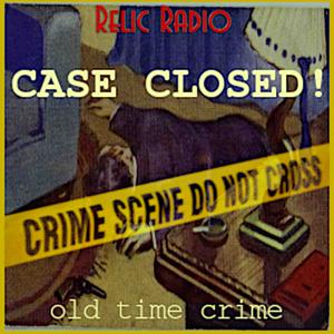 Listen to Case Closed! (old time radio) in the App