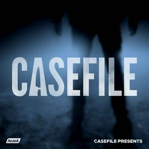 Listen to Casefile True Crime in the App