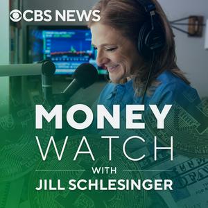 Listen to MoneyWatch with Jill Schlesinger in the App