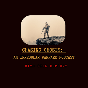 Listen to Chasing Ghosts: An Irregular Warfare Podcast in the App