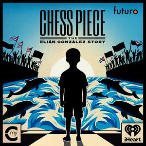 Listen to Chess Piece: The Elián González Story in the App