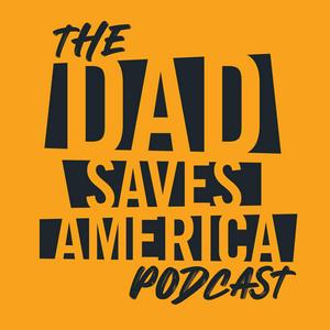 Listen to Dad Saves America in the App