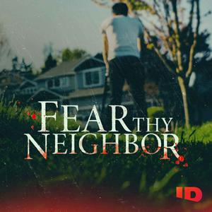 Listen to Fear Thy Neighbor in the App