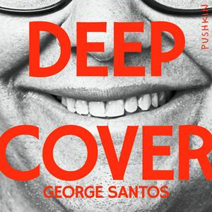 Listen to Deep Cover: George Santos in the App