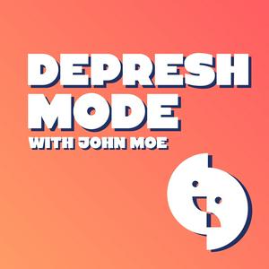 Listen to Depresh Mode with John Moe in the App