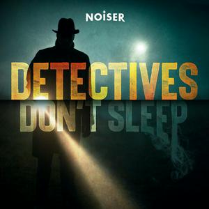 Listen to Detectives Don't Sleep in the App