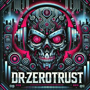 Listen to DrZeroTrust in the App