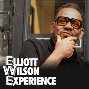 Listen to Elliott Wilson Experience in the App