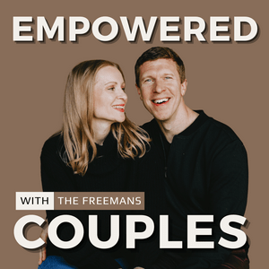 Listen to EmPowered Couples with The Freemans in the App