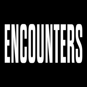 Listen to ENCOUNTERS PODCAST in the App