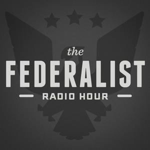 Listen to Federalist Radio Hour in the App