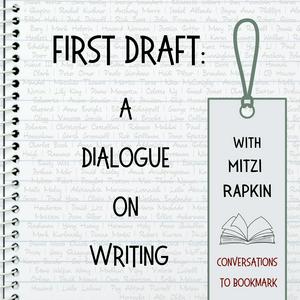 Listen to First Draft: A Dialogue on Writing in the App