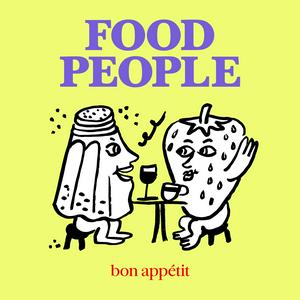 Listen to Food People by Bon Appétit in the App