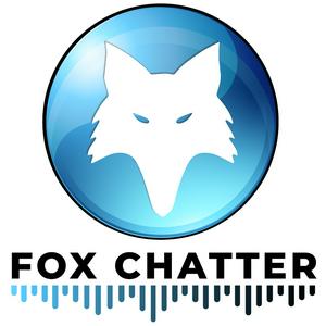 Listen to Fox Chatter in the App