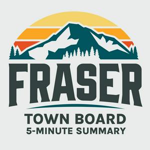 Listen to Fraser Town Board 5-Minute Summary in the App